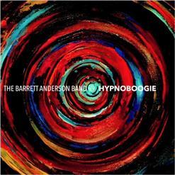 The Barrett Anderson Band - HypnoBoogie (2020)