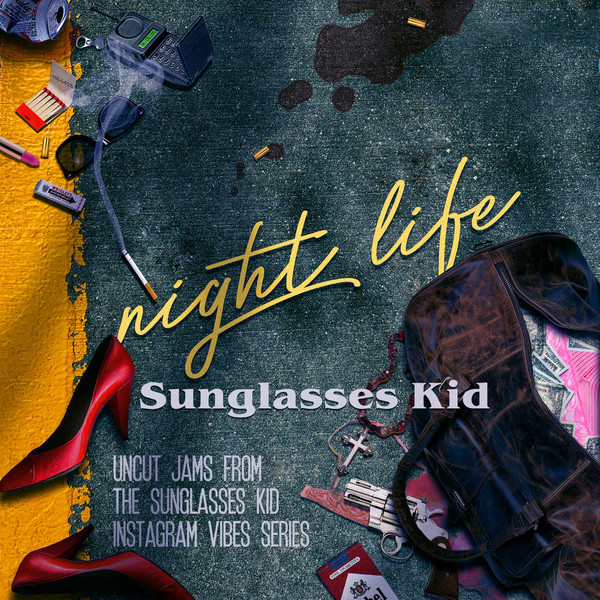 Sunglasses Kid - Night Life (2022)