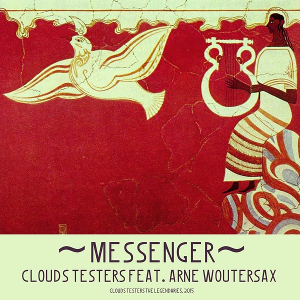 Clouds Testers, Arne Woutersax - Messenger