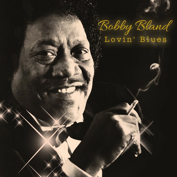 Bobby Bland - Lovin' Blues (2021)